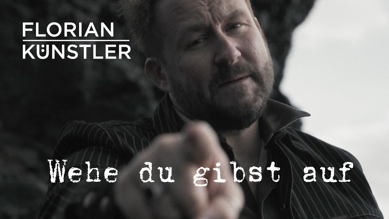 Florian Künstler – Wehe du gibst auf