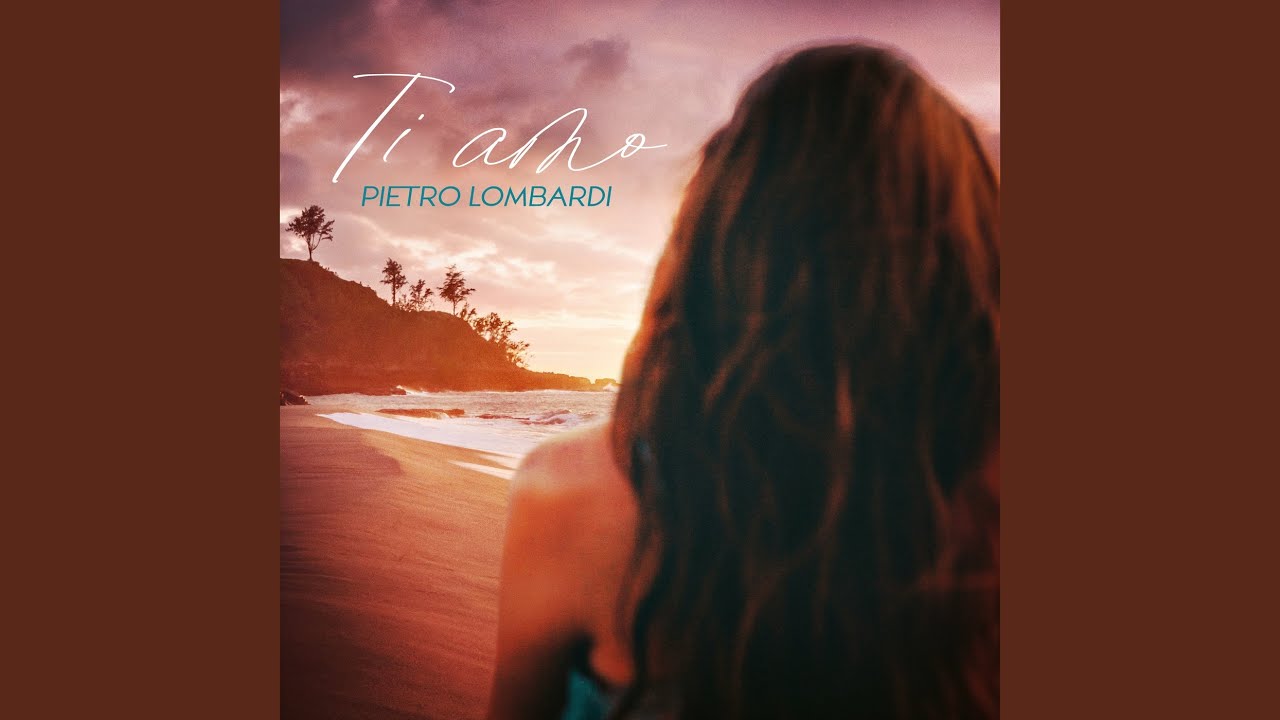Pietro Lombardi – Ti Amo