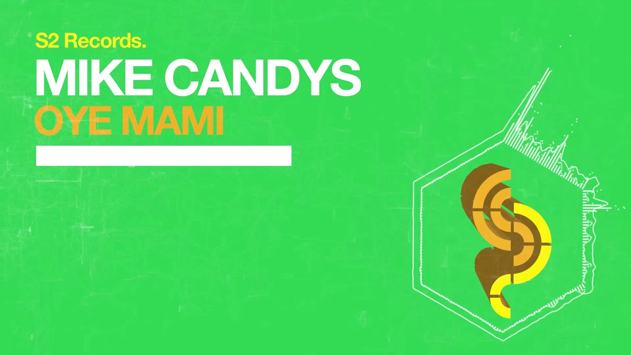 Mike Candys – Oye Mami