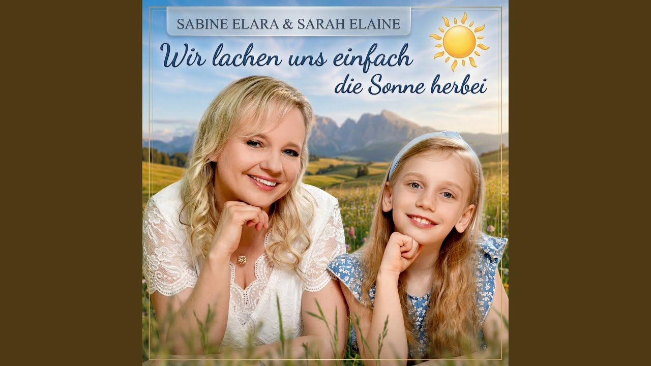 Video starten: Sabine Elara & Sarah Elaine – Wir lachen uns einfach die Sonne herbei