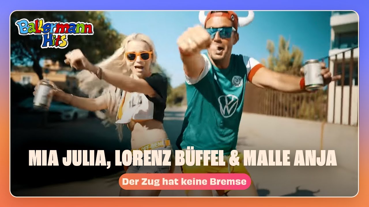 Video starten: Mia Julia & Lorenz Büffel & Malle Anja – Der Zug hat keine Bremse (Mallorcastyle Edition)