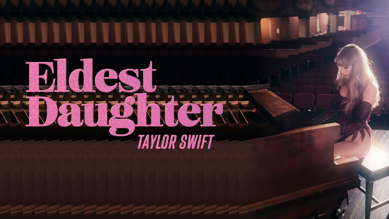 Taylor Swift – Eldest Daughter