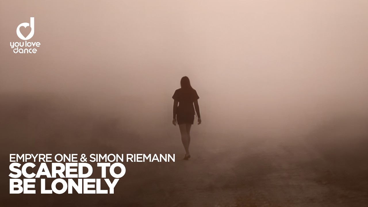 Empyre One & Simon Riemann – Scared to Be Lonely