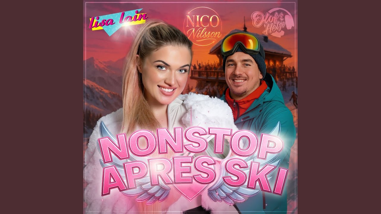 Lisa Lain & Nico Nilsson – Nonstop Apres Ski