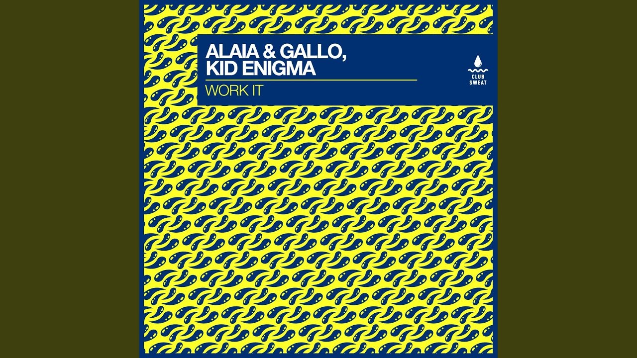 Video starten: Alaia & Gallo, Kid Enigma – Work It