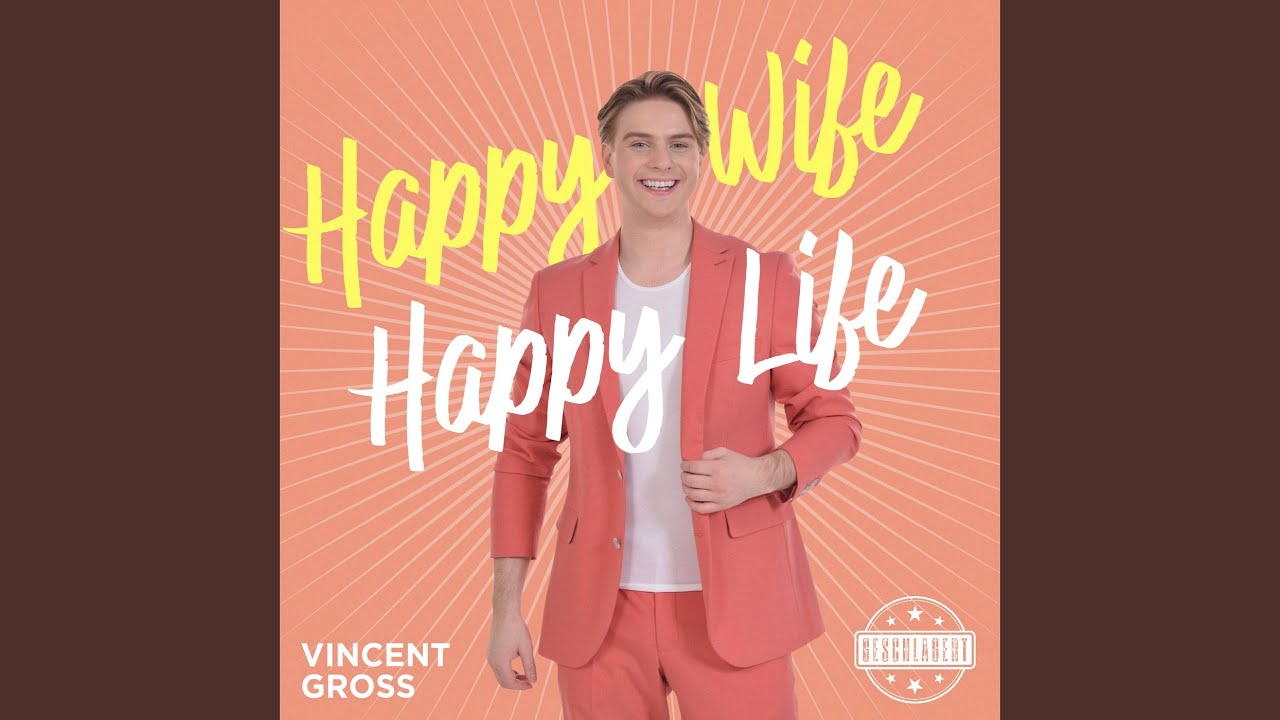 Video starten: Vincent Gross – Happy Wife, Happy Life