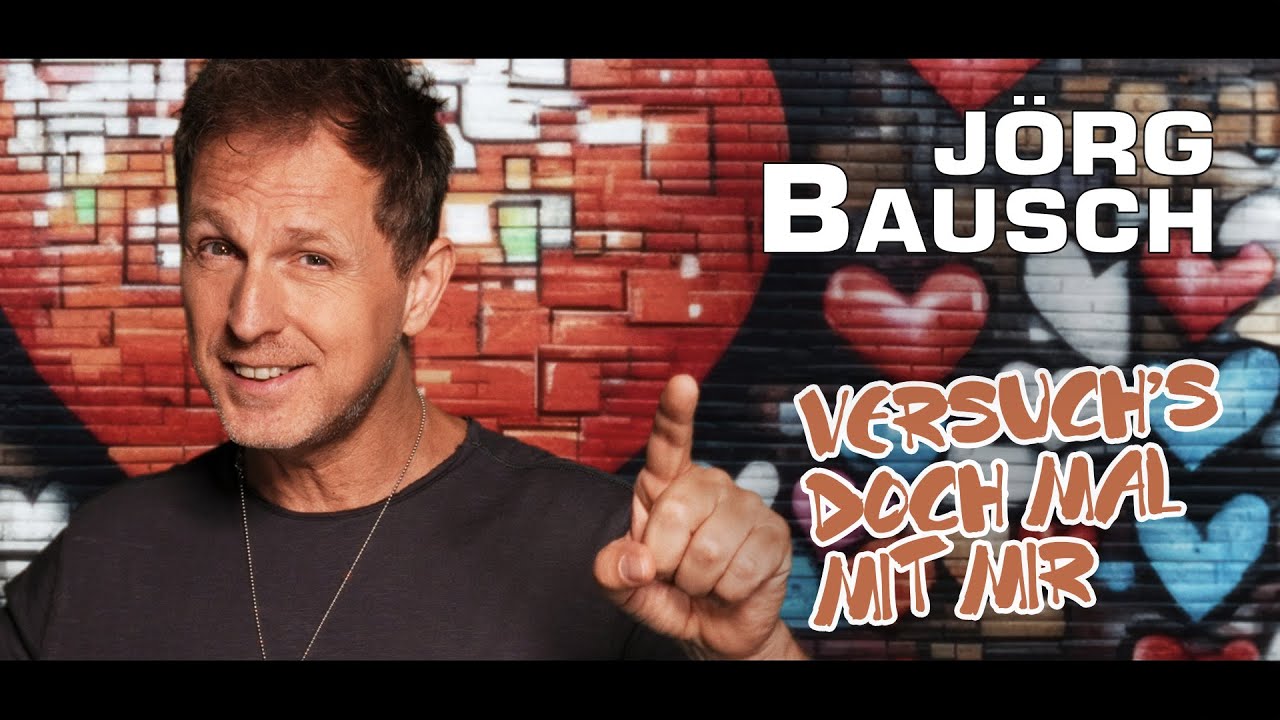 Jörg Bausch – Versuch's doch mal mit mir