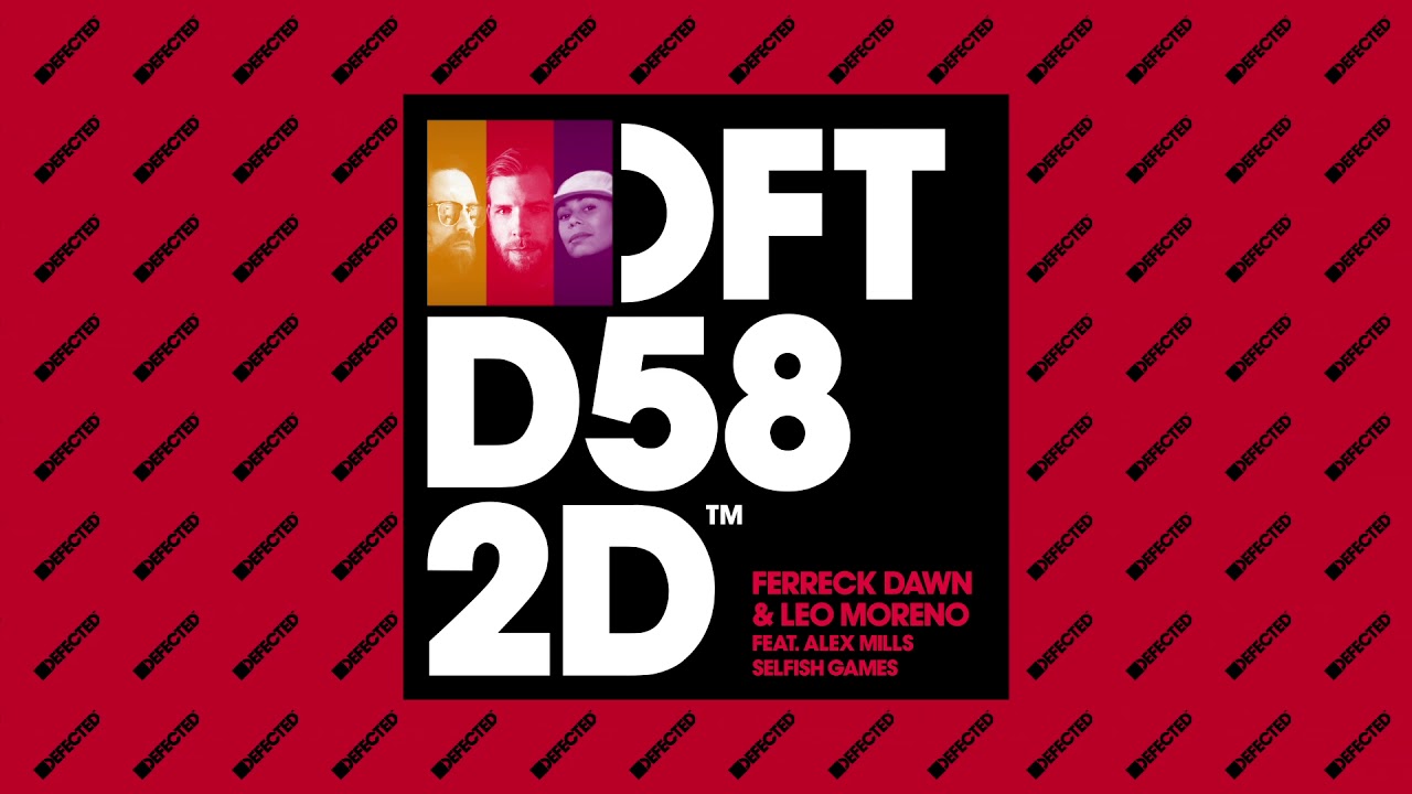 Ferreck Dawn & Leo Moreno feat. Alex Mills – Selfisch Games
