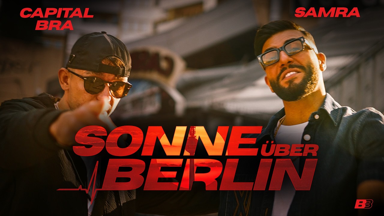 Captital Bra & Samra – Sonne über Berlin