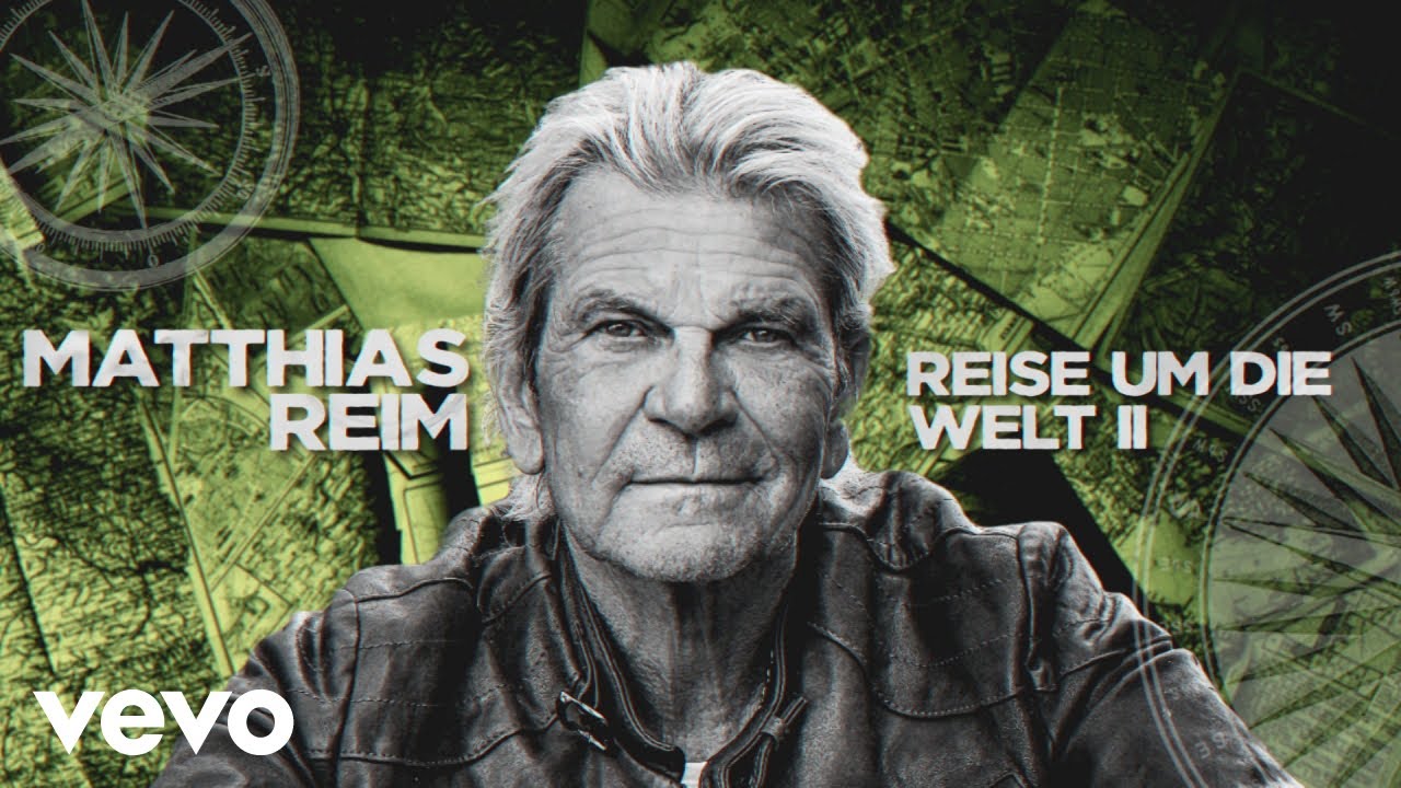 Video starten: Matthias Reim – Reise um die Welt ll