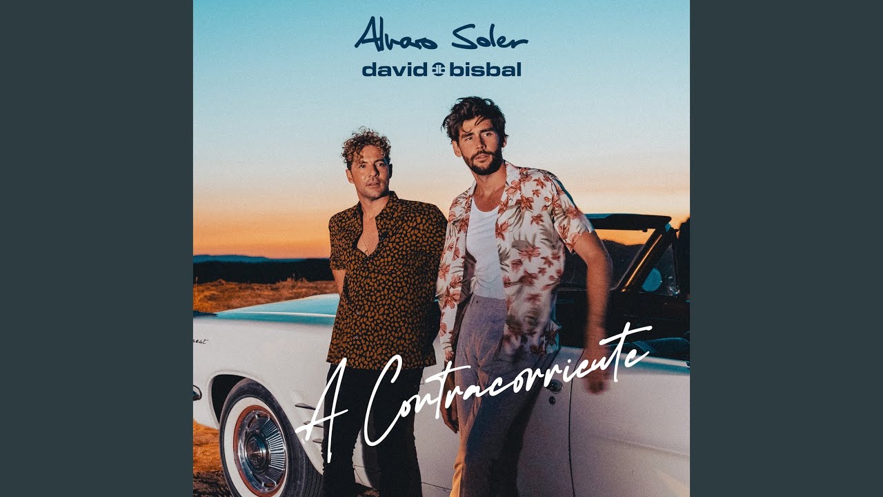 Alvaro Soler & David Bisbal – A Contracorriente