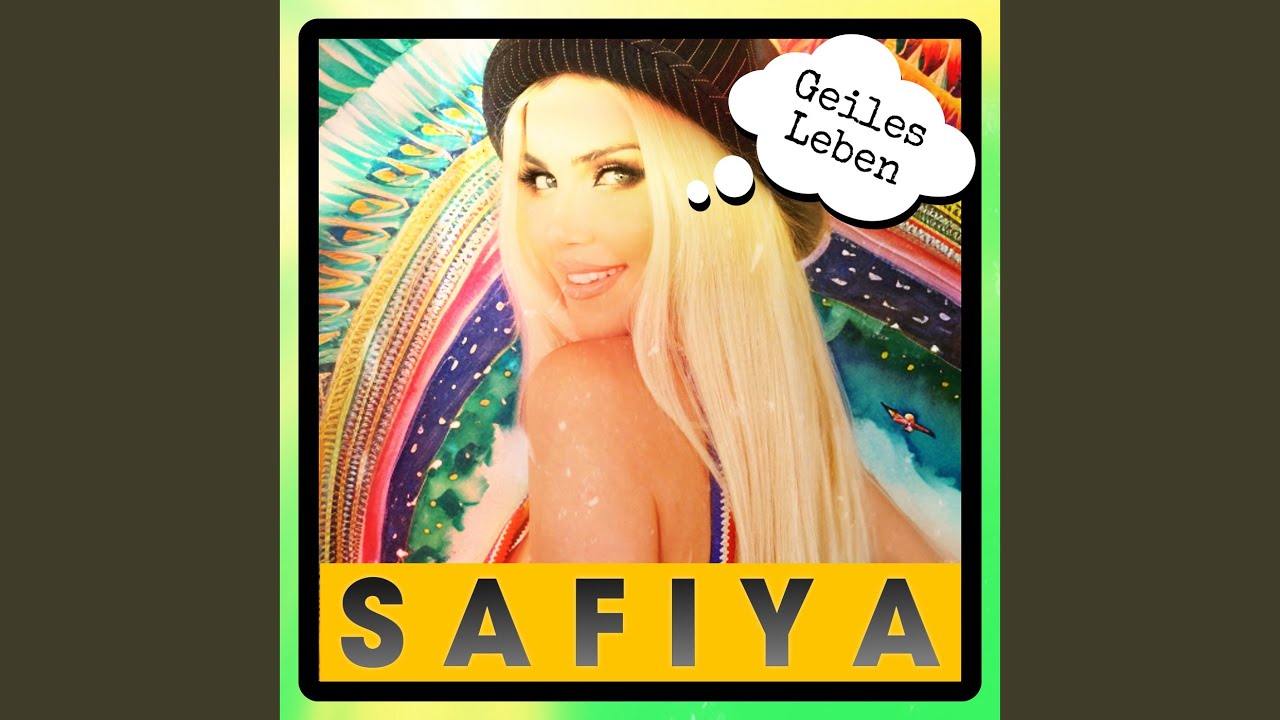 Video starten: SAFIYA – Geiles Leben