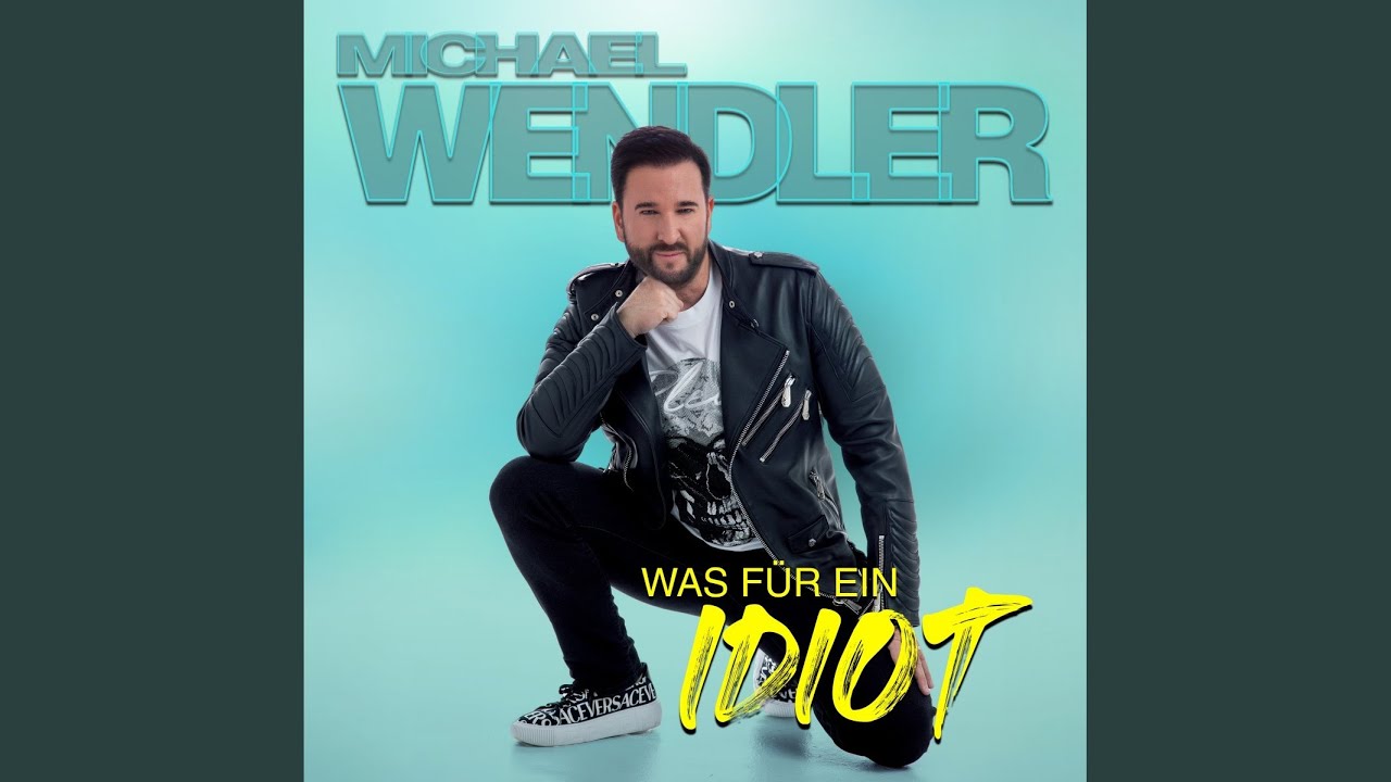 Michael Wendler – Was für ein Idiot