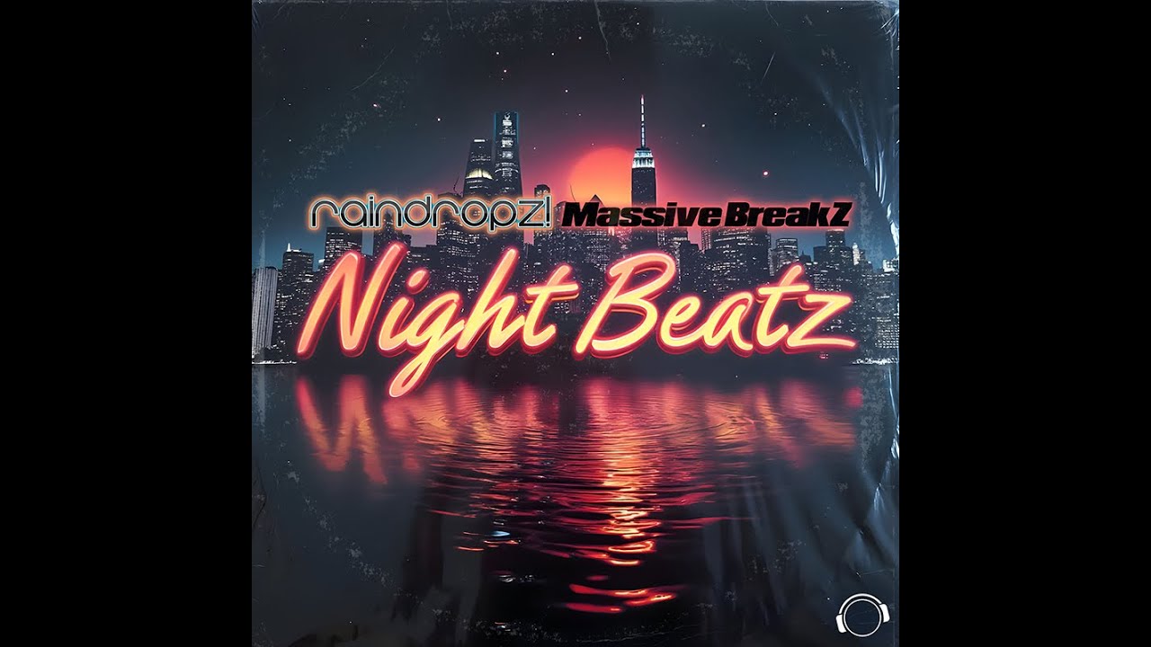 Video starten: RainDropz! x Massive BreakZ – Night Beatz