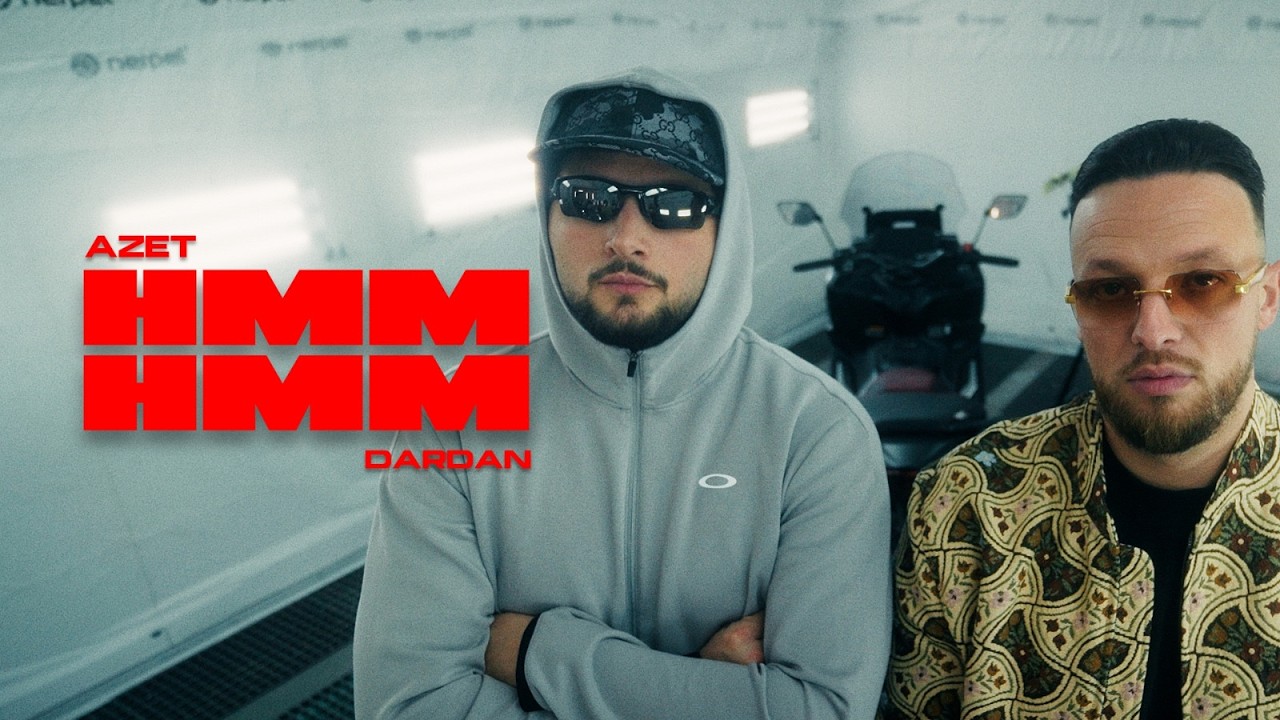 Dardan & Azet – Hmm Hmm