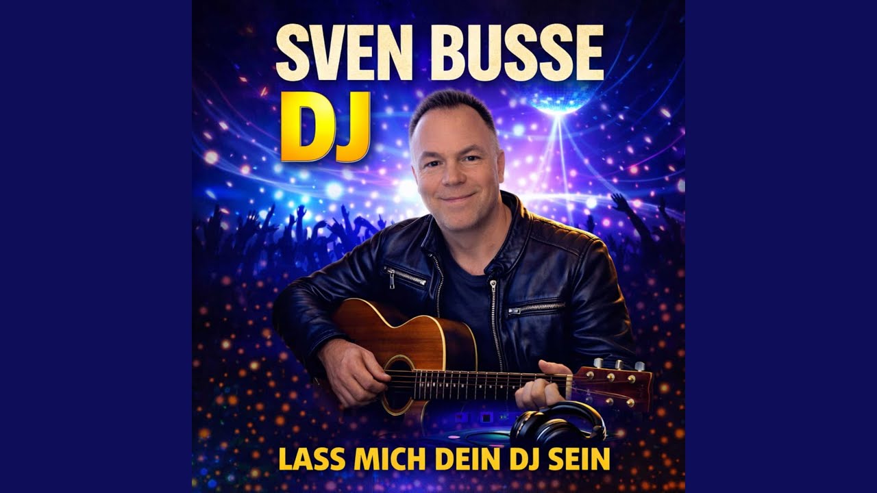 Video starten: Sven Busse – Lass mich dein DJ sein