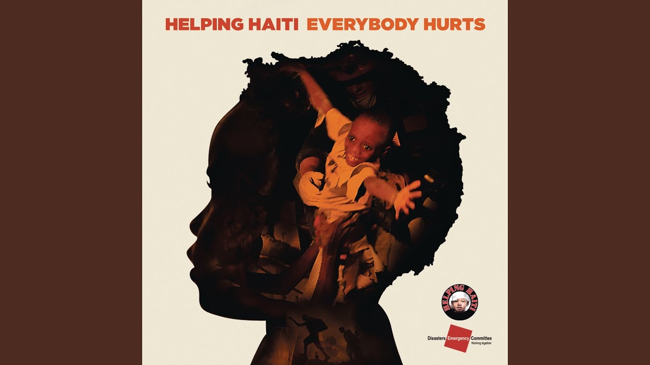 Helping Haiti – Everybody Hurts