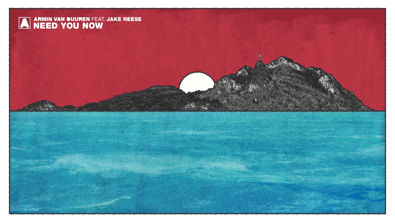 Armin van Buuren feat. Jake Reese – Need You Now