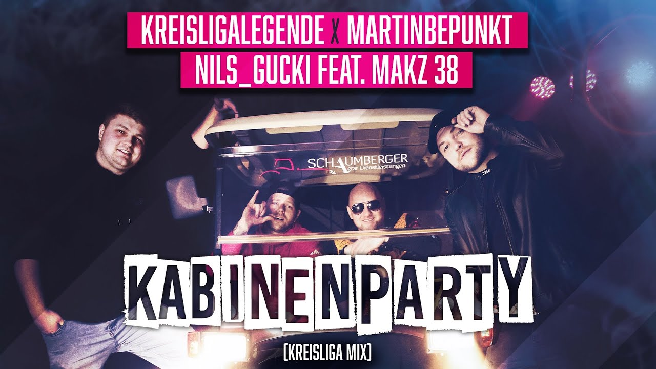 Kreisligalegende , MartinBepunkt , & Nils_Gucki feat. MAKZ 38 – Kabinenparty [Kreisliga Mix]