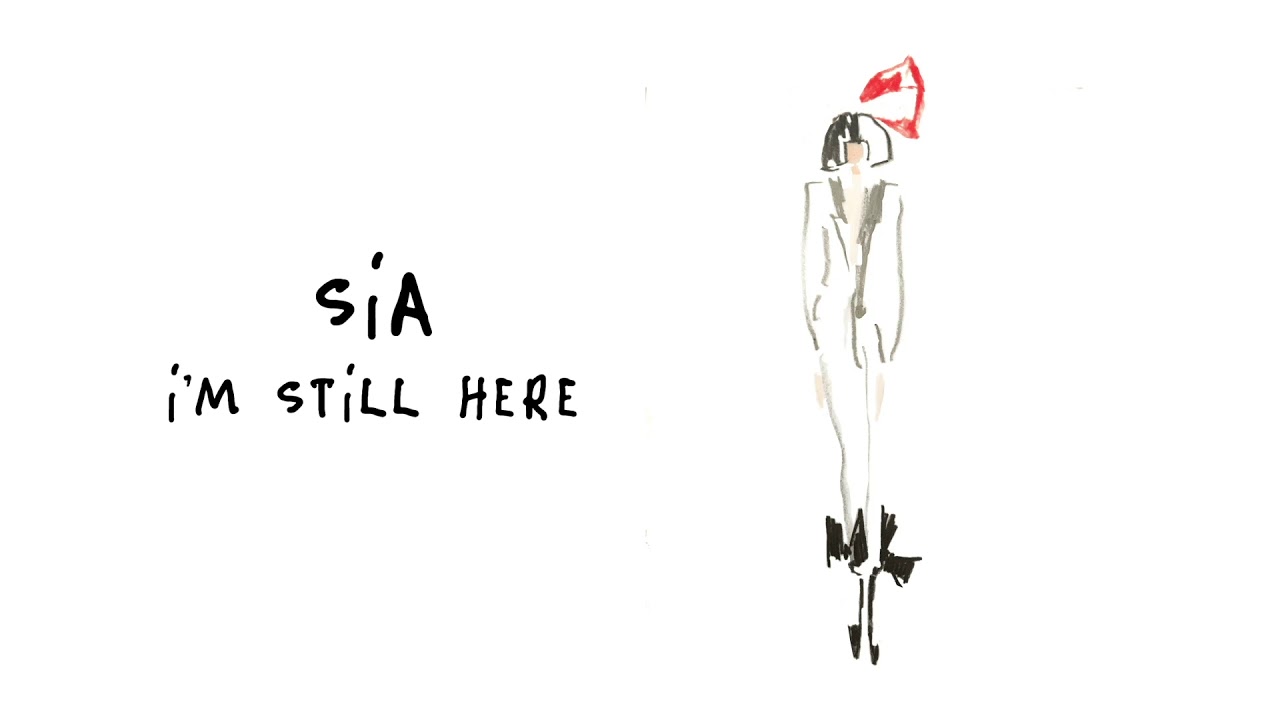 Sia – I'm Still Here