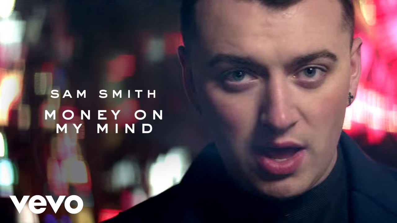 Sam Smith – Money On My Mind