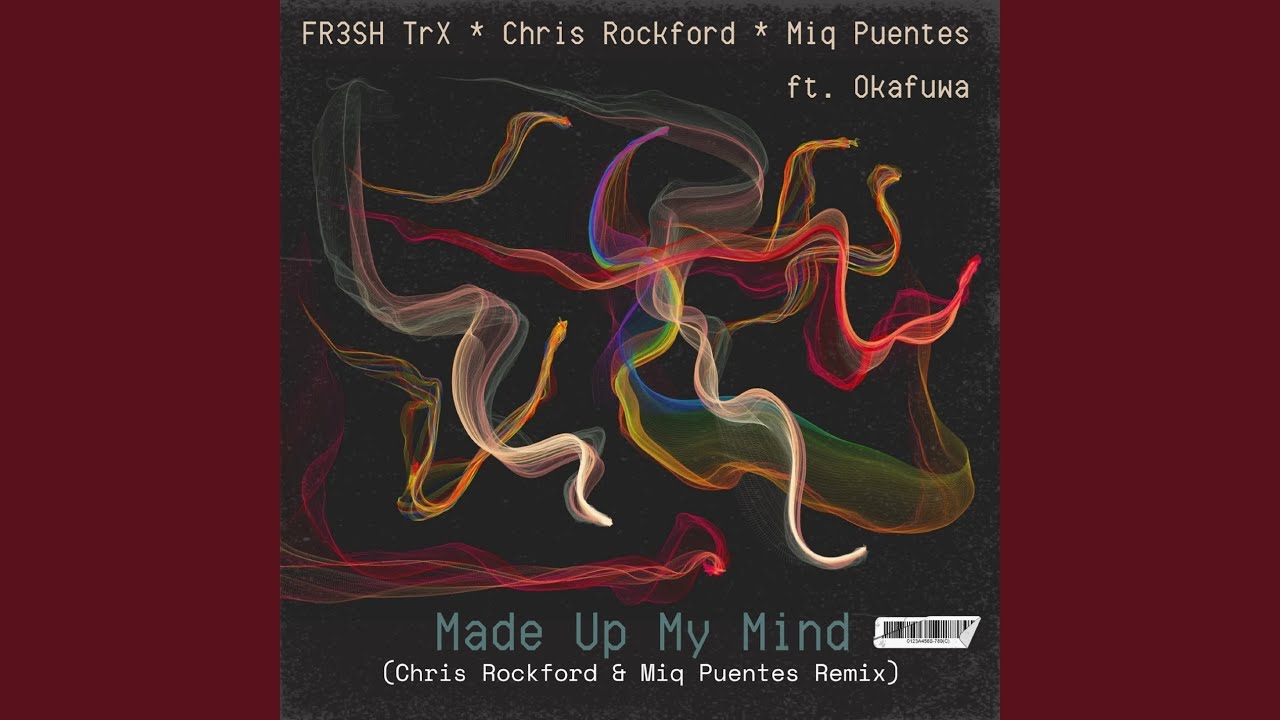 Video starten: FR3SH TrX, Chris Rockford & Miq Puentes feat. okafuwa – Made up My Mind (Rockford & Puentes Remix)