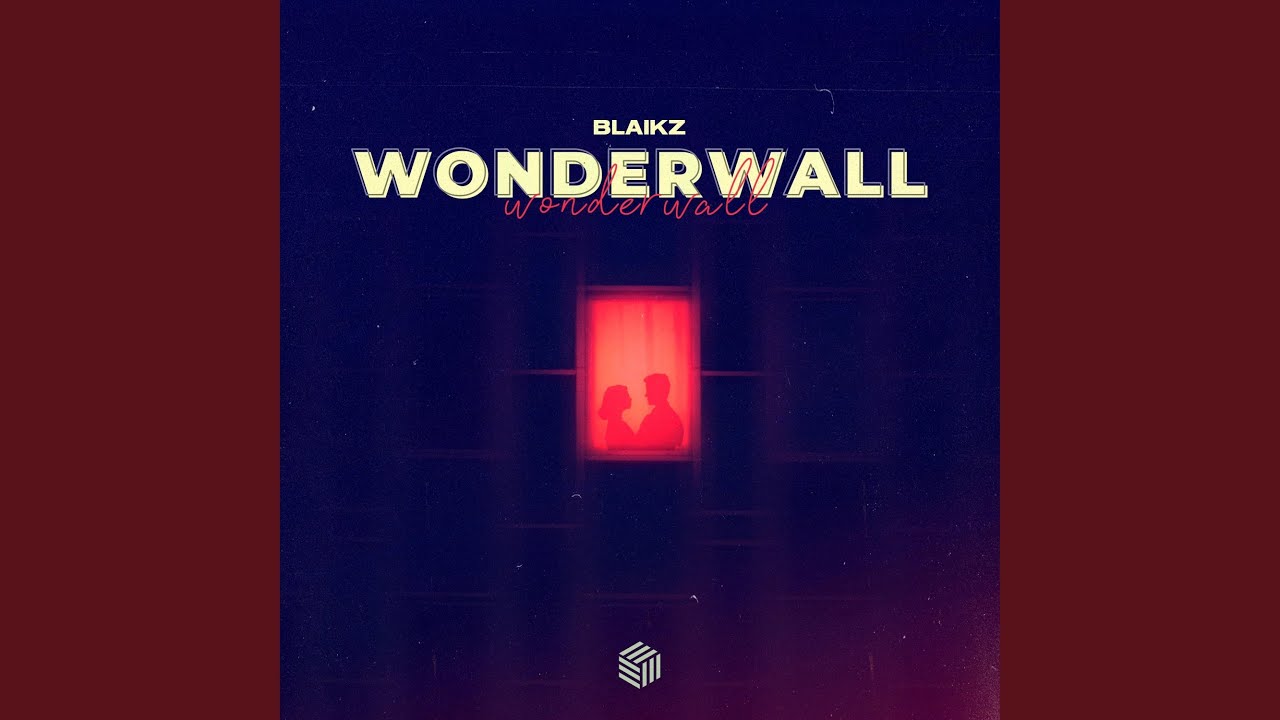 Blaikz – Wonderwall