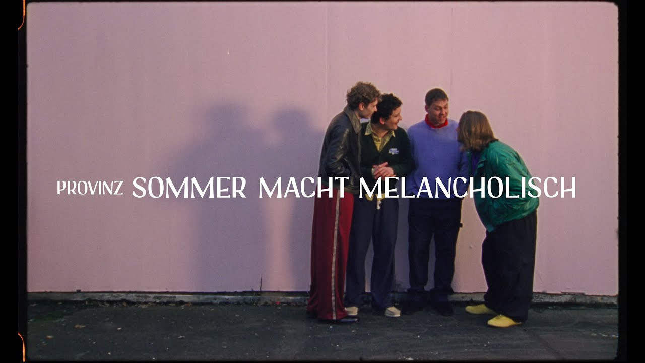 Provinz – Sommer macht melancholisch