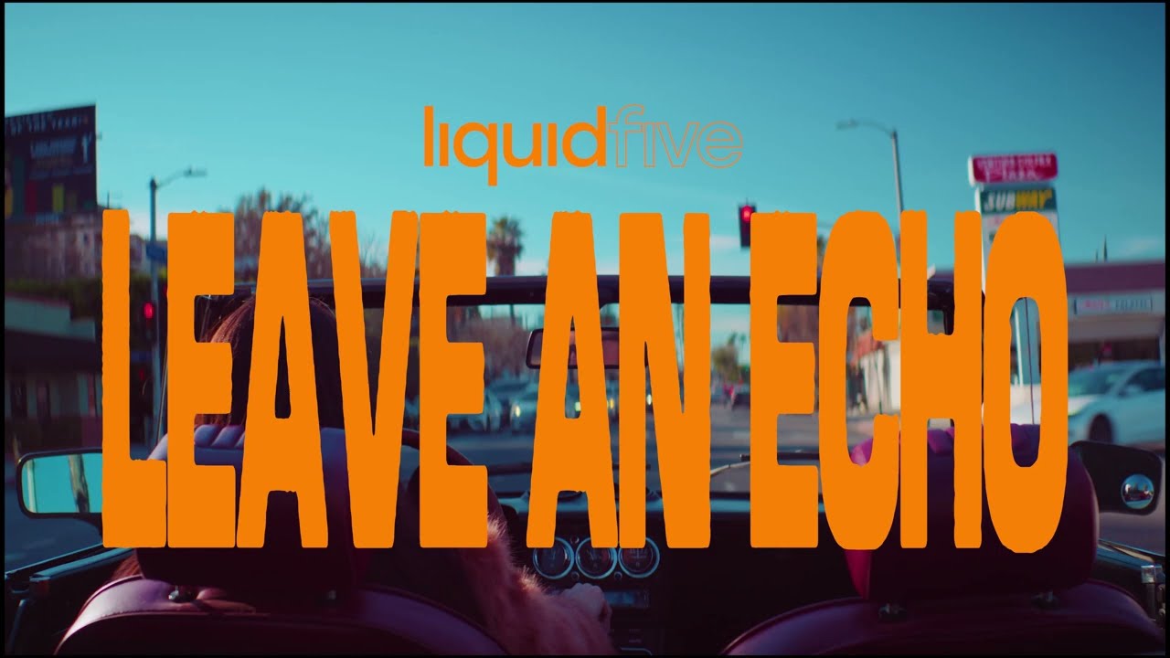 Video starten: liquidfive – Leave An Echo