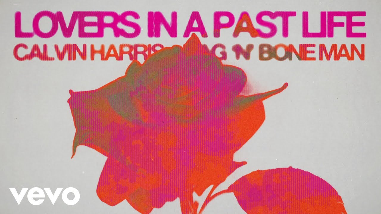 Calvin Harris & Rag'n'Bone Man – Lovers In A Past Life