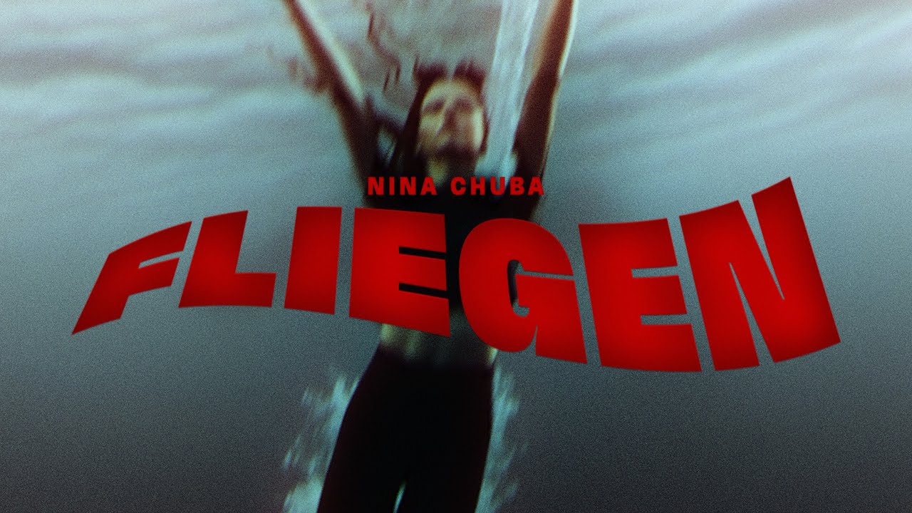 Video starten: Nina Chuba – Fliegen