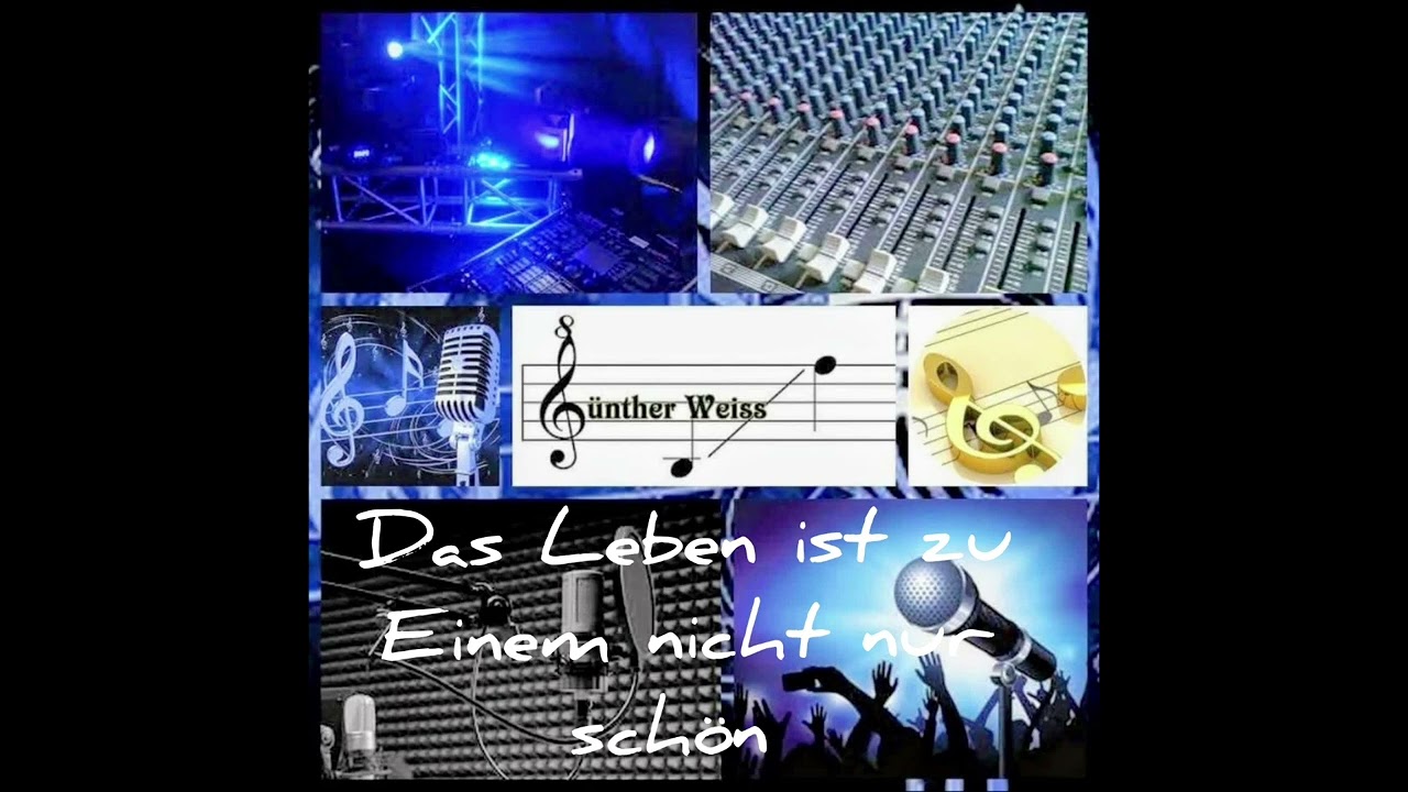 Günther Weiss – Das Leben ist zu Einem nicht nur schön