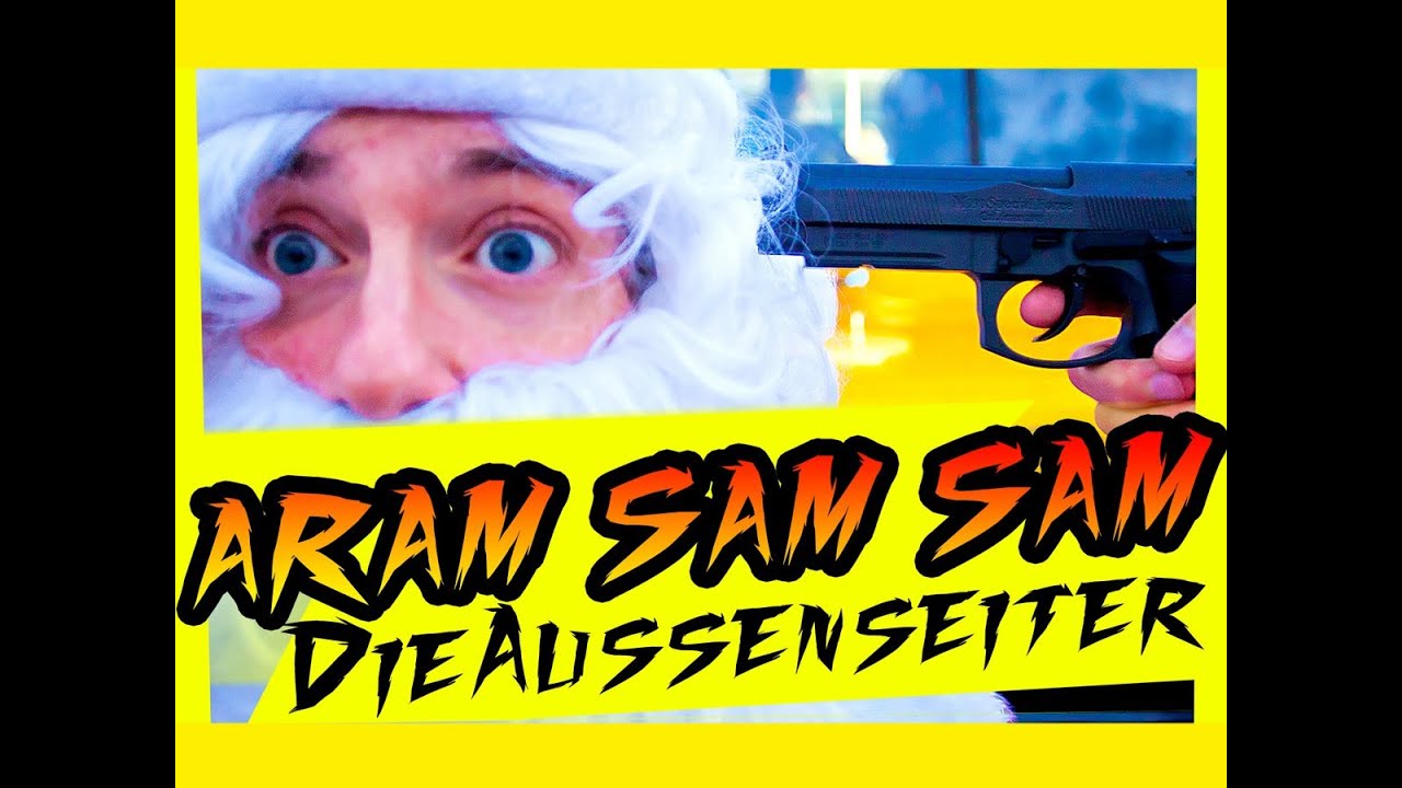 Video starten: DieAussenseiter – Aram Sam Sam