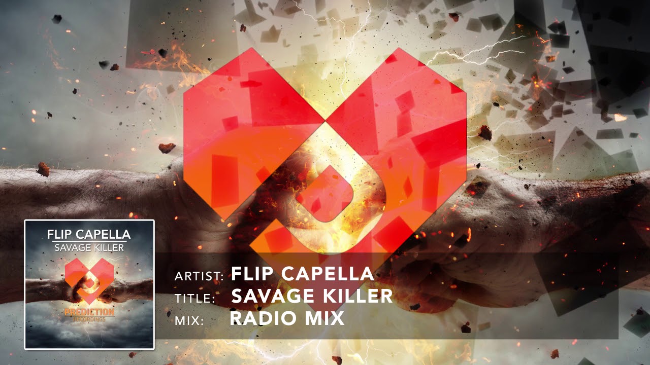 Flip Capella – Savage Killer