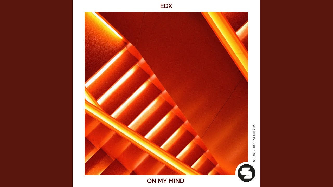 EDX – On My Mind