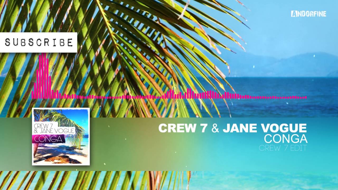 Crew 7 & Jane Vogue – Conga