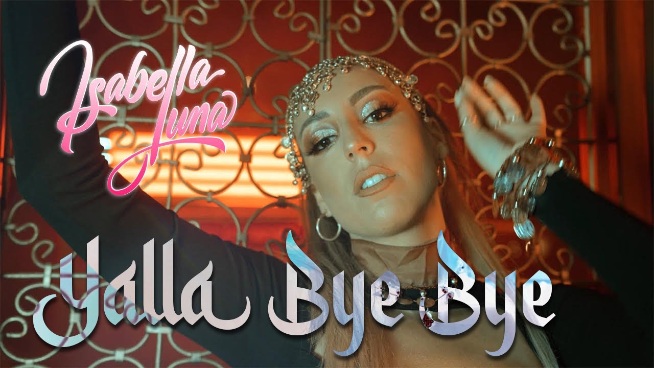 Video starten: Isabella Luna – Yalla Bye Bye