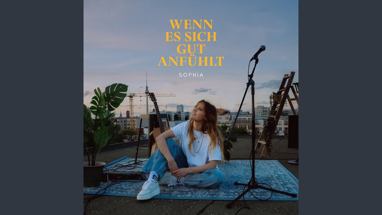 SOPHIA – Wenn es sich gut anfühlt