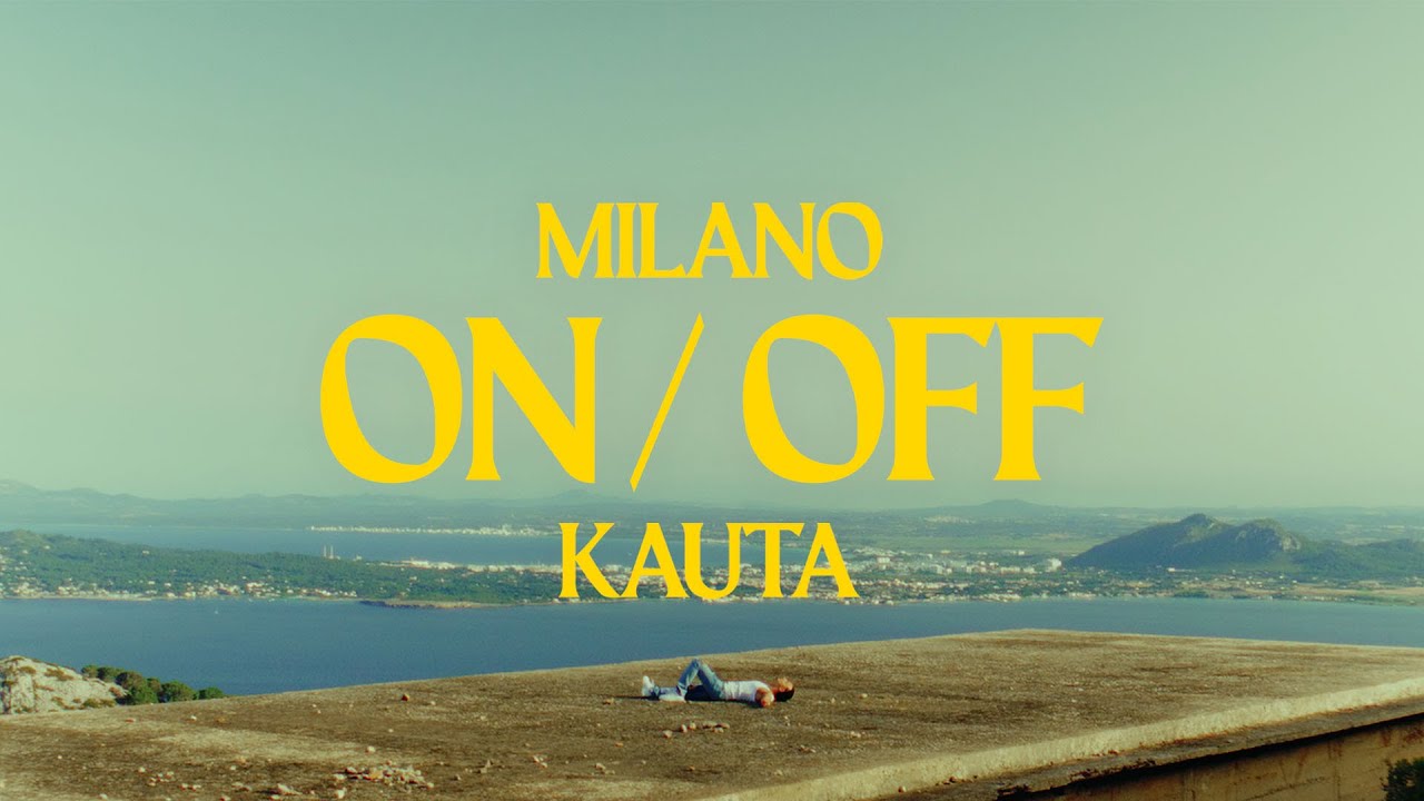 Video starten: Milano x Kauta – On/Off