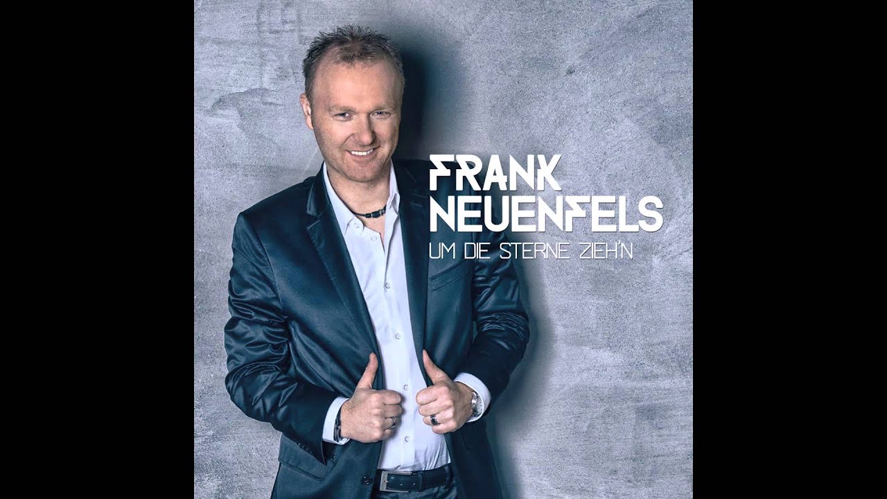 Frank Neuenfels – Um die Sterne zieh’n