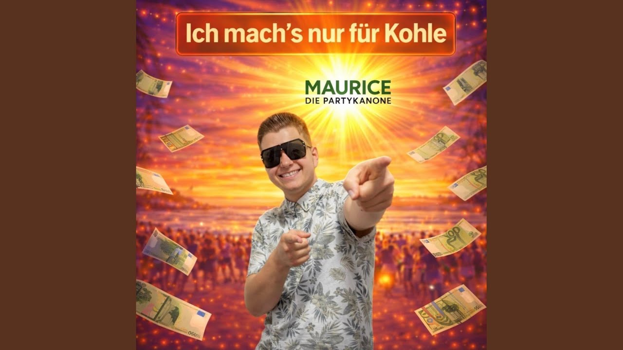 Video starten: Maurice die Partykanone – Ich mach's nur für Kohle