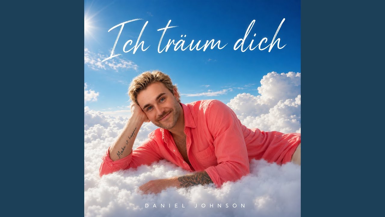 Video starten: Daniel Johnson – Ich träum dich