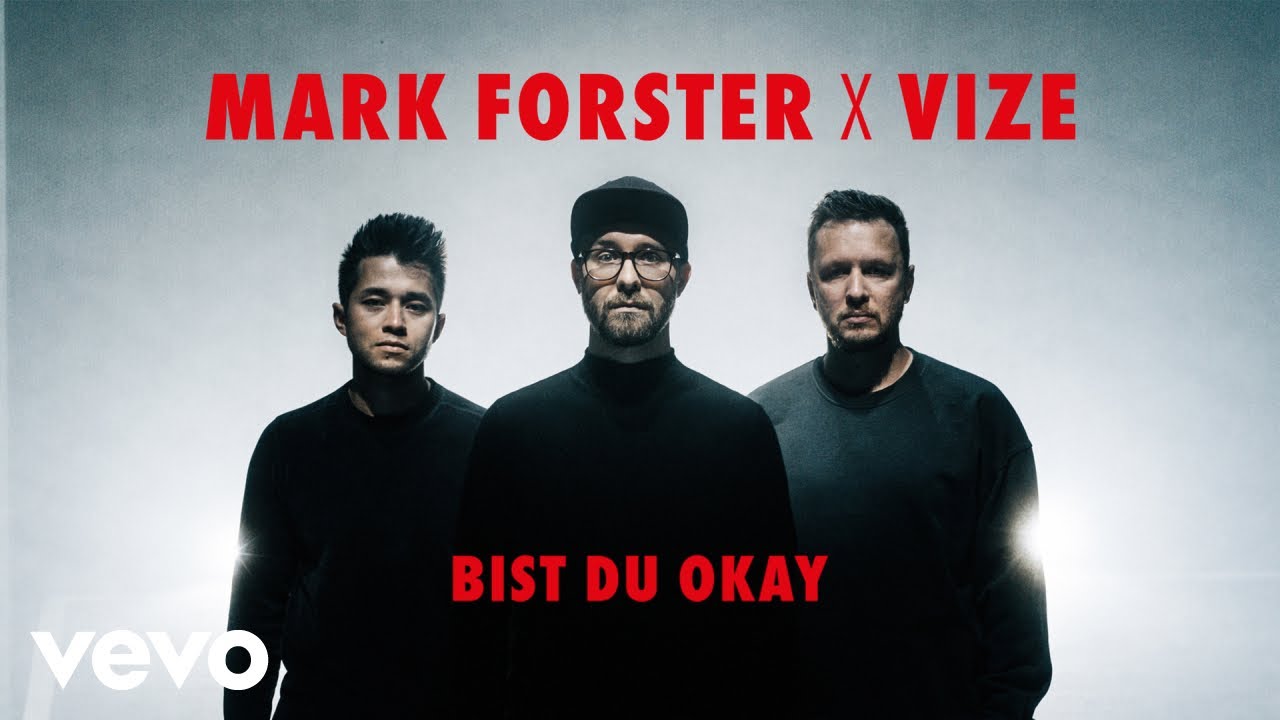 Mark Forster x VIZE – Bist du okay