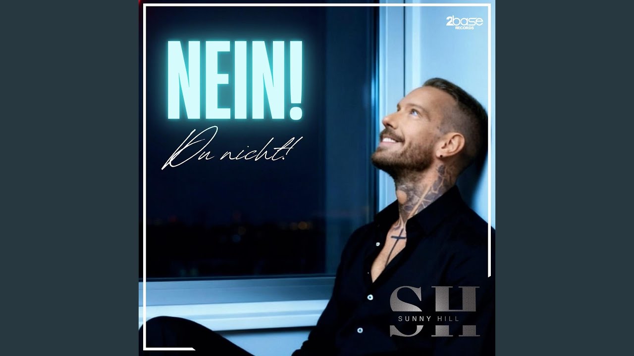 Video starten: Sunny Hill – Nein! Du nicht!