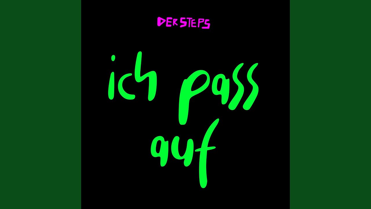 Video starten: Der Steps – Ich pass auf