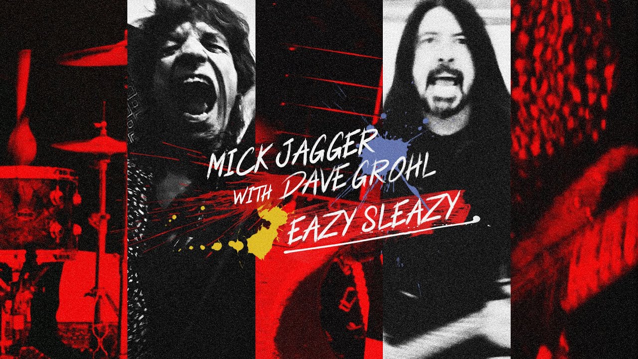 Mick Jagger & Dave Grohl – Eazy Sleazy