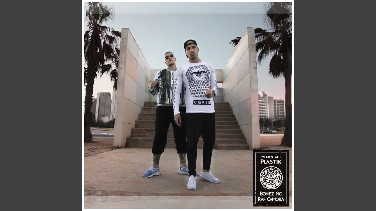 Bonez MC & RAF Camora – Palmen aus Plastik