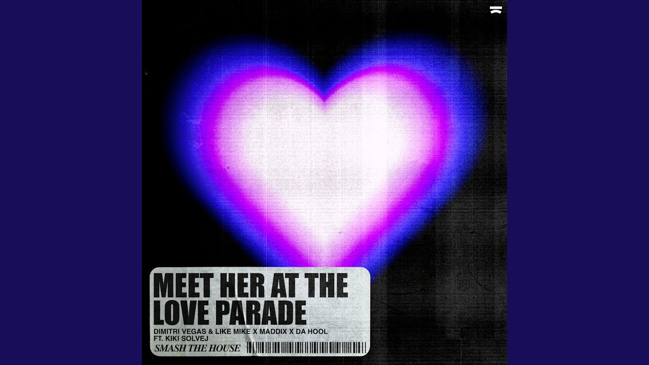 Dimitri Vegas & Like Mike, Maddix & Da Hool feat. Kiki Solvej – Meet Her At The Love Parade