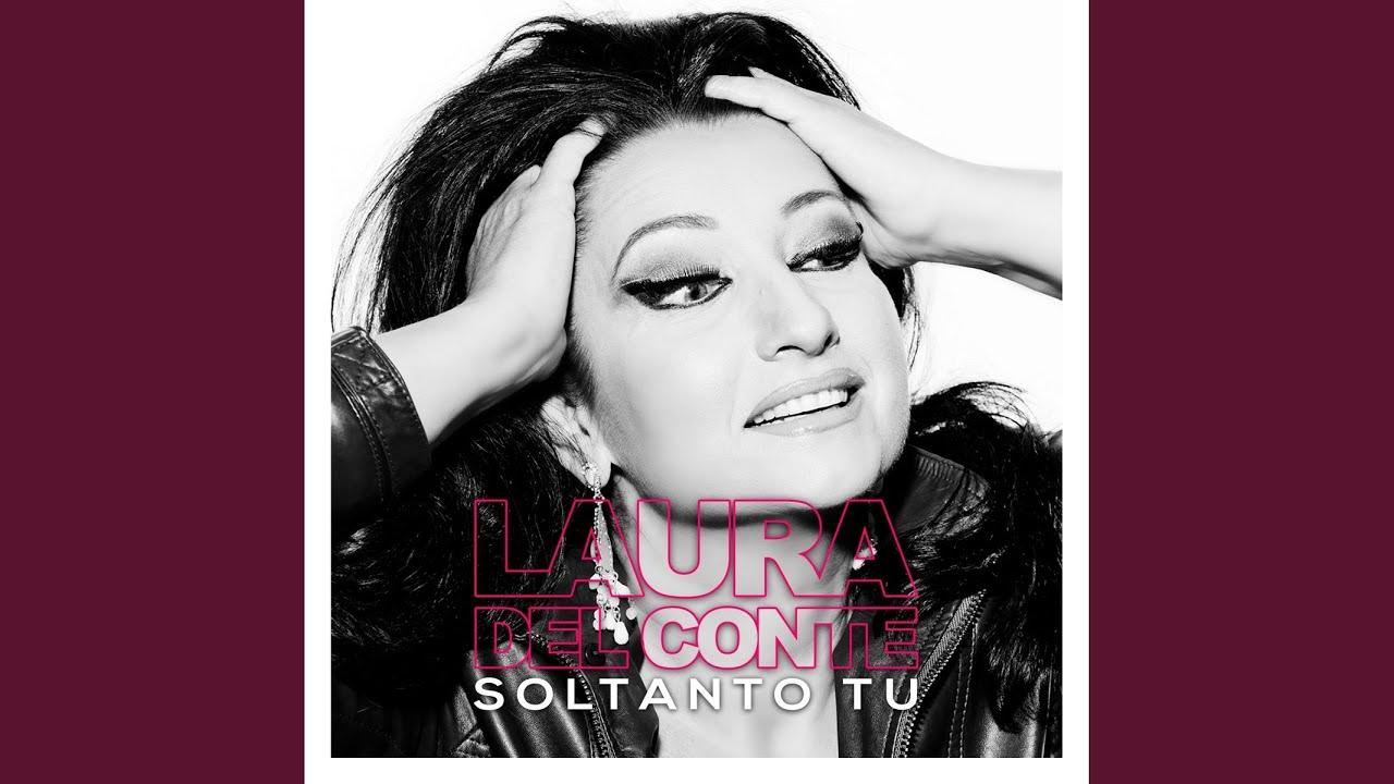Laura del Conte – Soltanto tu