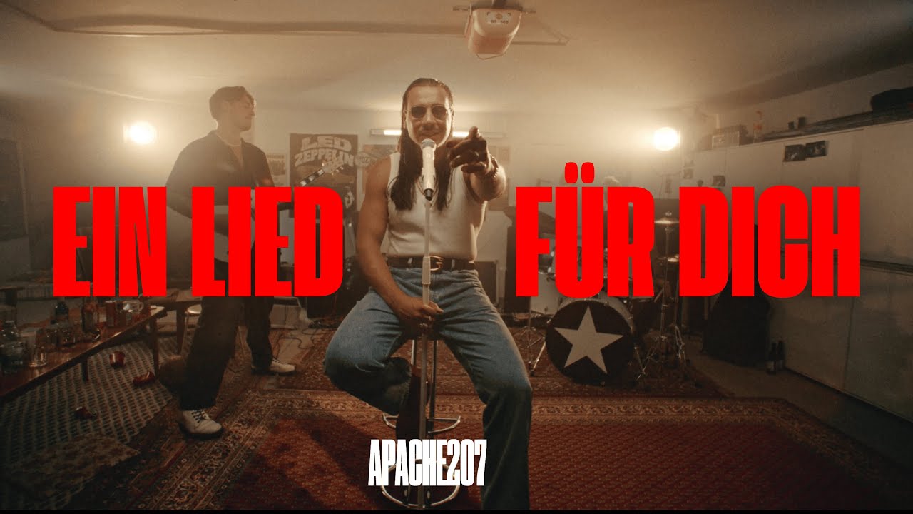 Video starten: Apache 207 – Ein Lied für dich